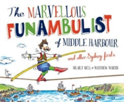 Marvellous Funambulist of Middle Harbour and Other Sydney Firsts