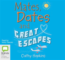 Mates, Dates and Great Escapes