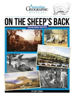 Aust Geographic History On The Sheeps Back