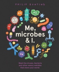 Me, Microbes and I