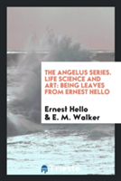 Angelus Series. Life Science and Art