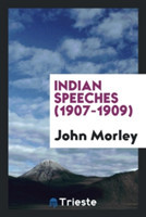 Indian Speeches (1907-1909)