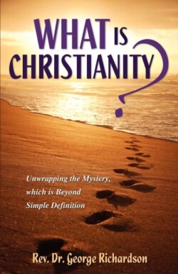 What Is Christianity?