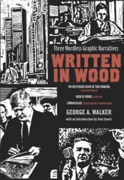 Written in Wood: Three Wordless Graphic Narratives