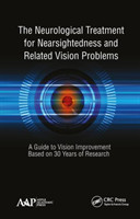 Neurological Treatment for Nearsightedness and Related Vision Problems