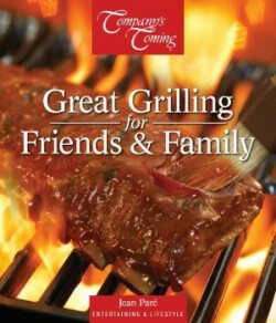 Great Grilling for Friends & Family