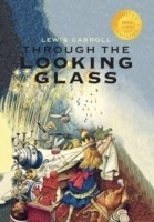 Through the Looking-Glass (Illustrated) (1000 Copy Limited Edition)