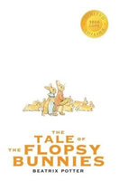 Tale of the Flopsy Bunnies (1000 Copy Limited Edition)