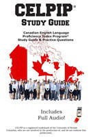 CELPIP Study Guide Canadian English Language Proficiency Index Program(R) Study Guide & Practice Questions