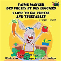 J'aime manger des fruits et des legumes I Love to Eat Fruits and Vegetables