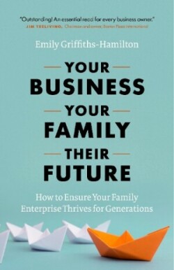 Your Business, Your Family, Their Future