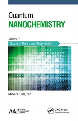Quantum Nanochemistry, Volume One
