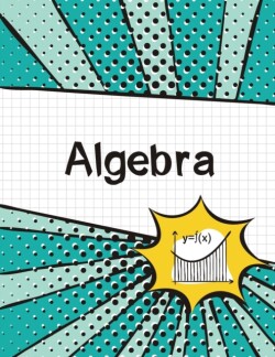 Algebra Graph Paper Notebook (Large, 8.5x11) 100 Pages, 4 Squares per Inch, Math Graph Paper Composition Notebook for Students