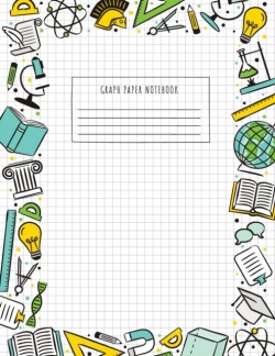 Back to School Graph Paper Notebook (Large, 8.5x11) 100 Pages, 4 Squares per Inch, Math and Science Graph Paper Composition Notebook for Students