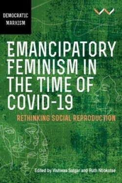 Emancipatory Feminism in the Time of Covid-19