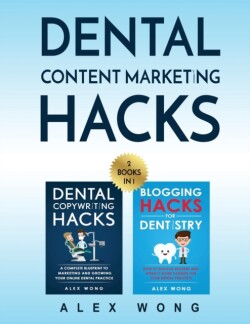 Dental Content Marketing Hacks