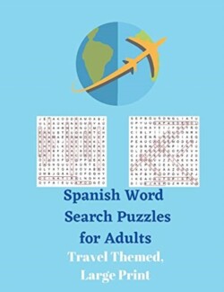 Spanish Word Search Puzzles for Adults Travel Themed, Large Print