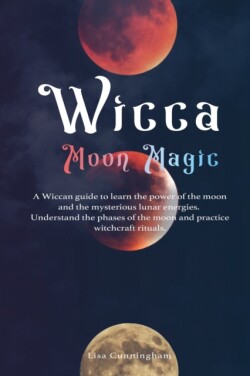 Wicca Moon Magic