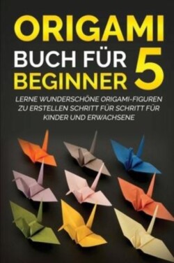 Origami Buch f�r Beginner 5