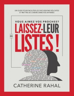 Vous Aimez Vos Proches? Laissez-Leur Des Listes!