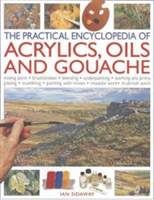 Practical Encyclopedia of Acrylics, Oils and Gouache