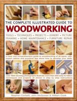 Complete Illustrated Guide to Woodworking