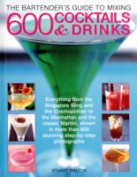 Bartender's Guide to Mixing 600 Cocktails & Drinks