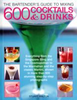 Bartender's Guide to Mixing 600 Cocktails & Drinks