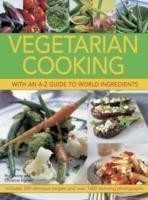 Vegetarian Cooking with an A-Z Guide to World Ingredients