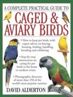 Complete Practical Guide to Caged & Aviary Birds