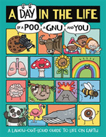 Day in the Life of a Poo, a Gnu and You (Winner of the Blue Peter Book Award 2021)