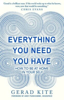 Everything You Need You Have