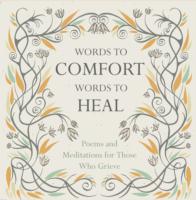 Words to Comfort, Words to Heal