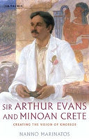 Sir Arthur Evans and Minoan Crete