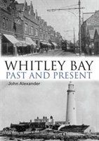 Whitley Bay: Past and Present
