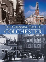Changing Face of Colchester