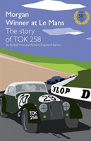 Morgan Winner at Le Mans 1962 The Story of TOK258
