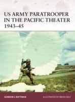 US Army Paratrooper in the Pacific Theater 1943–45