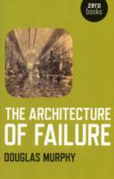 Architecture of Failure, The