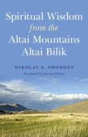 Spiritual Wisdom from the Altai Mountains