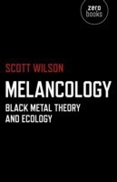 Melancology – Black Metal Theory and Ecology