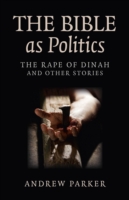 Bible as Politics, The – The Rape of Dinah and other stories