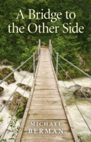 Bridge to the Other Side, A