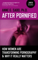 After Pornified – How Women Are Transforming Pornography & Why It Really Matters