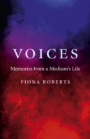 Voices – Memories from a Medium`s Life