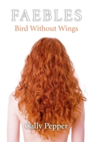 Bird Without Wings – FAEBLES