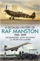 Detailed History of RAF Manston 1945-1999