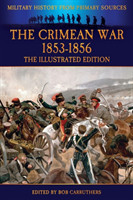 Crimean War 1853-1856 - The Illustrated Edition