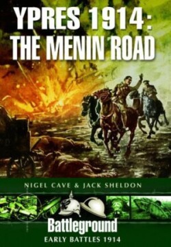 Ypres 1914 - The Menin Road