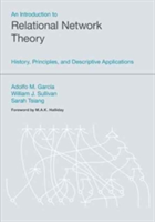 Introduction to Relational Network Theory History, Principles and Descriptive Applications